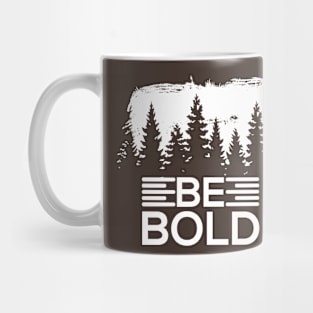 Be Bold Mug